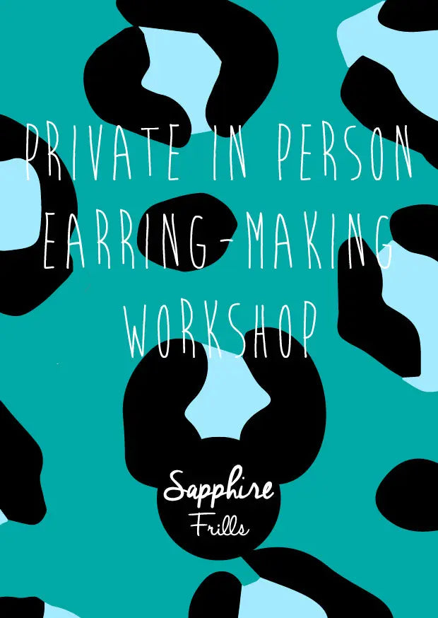 PRIVATE In Person Earring-Making Workshops from Sapphire Frills